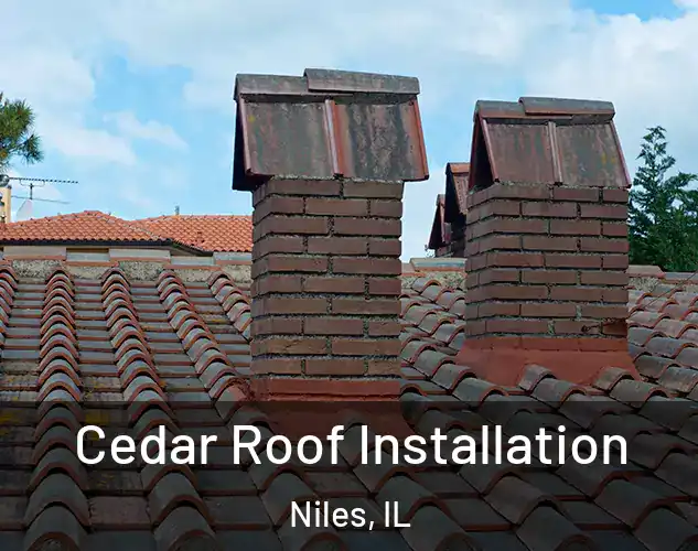  Cedar Roof Installation Niles, IL