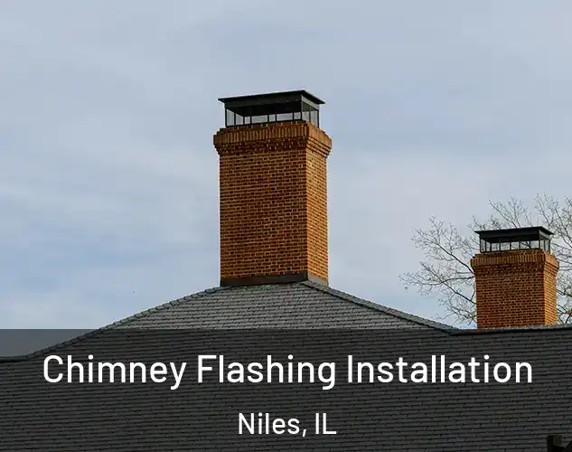  Chimney Flashing Installation Niles, IL