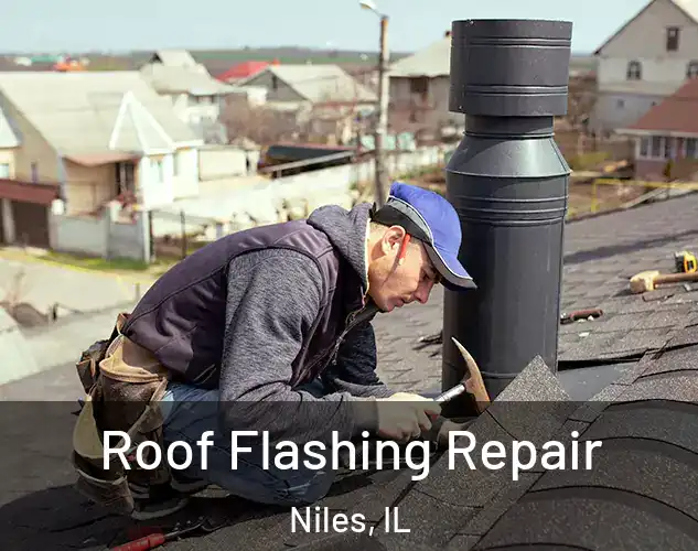  Roof Flashing Repair Niles, IL