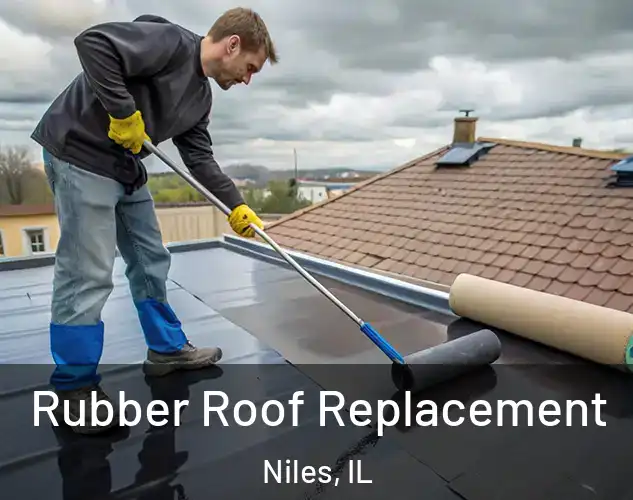  Rubber Roof Replacement Niles, IL