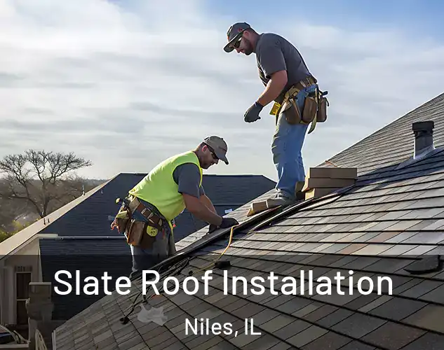  Slate Roof Installation Niles, IL